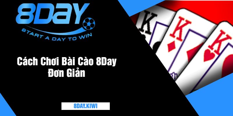 Cách Chơi Bài Cào 8Day Đơn Giản