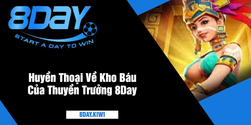 Huyền Thoại Về Kho Báu Của Thuyền Trưởng 8Day