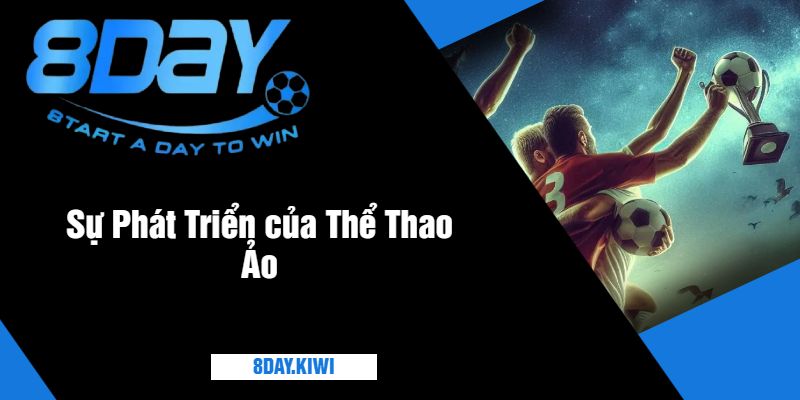 Sự Phát Triển của Thể Thao Ảo