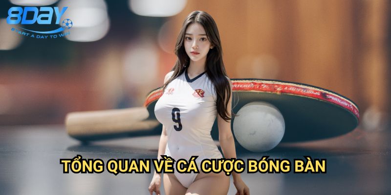 Bóng Bàn 8day: Khám Phá Trải Nghiệm Cá Cược Hấp Dẫn Với Môn Thể Thao Tốc Độ 2 Tổng Quan Về Cá Cược Bóng Bàn