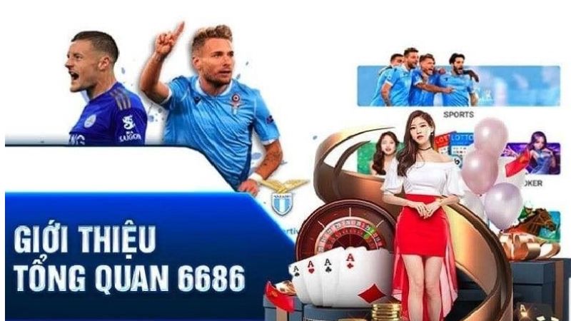 6686: Nền Tảng Giải Trí Được Xây Dựng Lấy Người Chơi Làm Trọng Tâm 1 Giới Thiệu Nhà Cái 6686